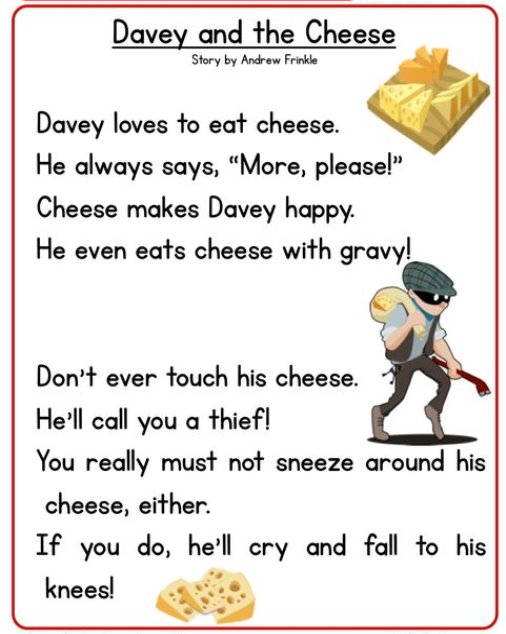 This Reading Comprehension Worksheet - Davey and the Cheese is for teaching reading comprehension. Use this reading comprehension story to teach reading comprehension.